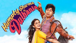 Humpaty Sharma ki Dulhania Movie Part 1Varun DhavanAlia Bhat [upl. by Eibbor559]