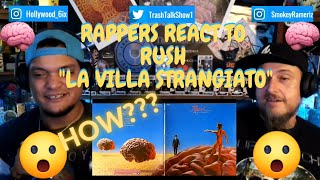 Rappers React To RUSH quotLa Villa Strangiatoquot [upl. by Narf]