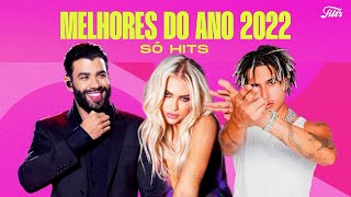 As Melhores Músicas do Ano 2022  Só HITS  Filtr Brasil [upl. by Oswal]