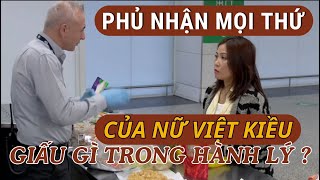 NGƯỜI PHỤ NỮ TRỞ VỀ ÚC CÔ TA LO LẮNG ĐIỀU GÌ TRONG HÀNH LÝ CỦA MÌNH [upl. by Anayrb]