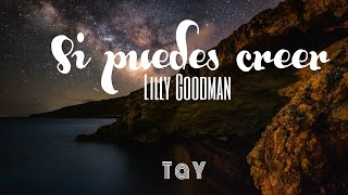 Si puedes creer—Lilly Goodman  Letra [upl. by Edras]