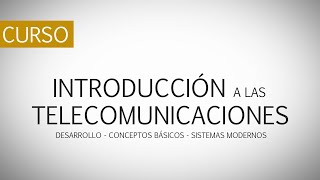 Introducción a las Telecomunicaciones [upl. by Ydasahc]