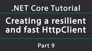 Resilient HttpClient using Polly and IHttpClientFactory in NET Core 3 [upl. by Tolmach]