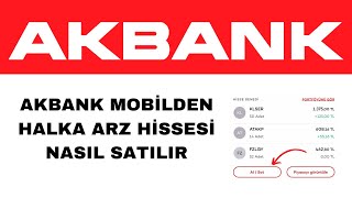 Akbank Mobilden Halka Arz Nasıl Satılır [upl. by Faxan]