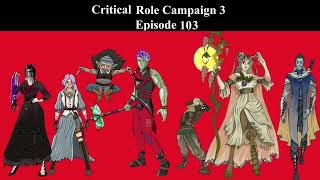 Critical Role Campaign 3 Ep 103 Recap [upl. by Jorie]