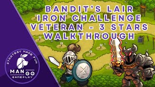 Kingdom Rush Bandit’s Lair Iron Challenge Veteran Walkthrough [upl. by Karly]