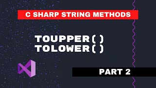 C Sharp String Methods  ToLower  and ToUpper   VS2019  Code Screens [upl. by Kauslick]