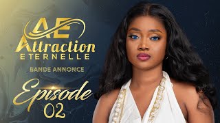 BA  Attraction Eternelle  Episode 2 [upl. by Massimiliano]