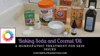 Baking Soda and Coconut Oil A Homeopathic Treatment for Skin Issues [upl. by Hubbard229]