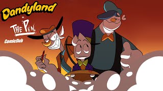 Dandyland in The Pen ComicDub [upl. by Enoryt]