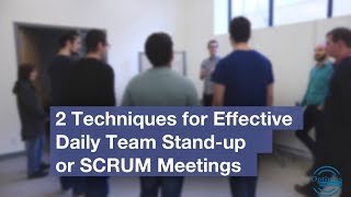 Techniques for more Effective Standup or SCRUM Meetings [upl. by Nagar563]