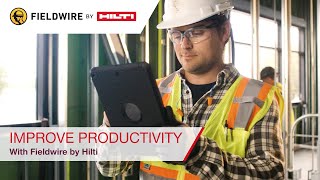 Fieldwire by Hilti  Using Fieldwire for improved productivity [upl. by Lek194]