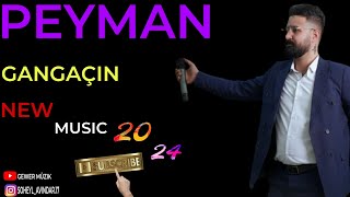 peyman gangachin new msic2024پیمان گنگچین شاد کوردی [upl. by Ennovaj]