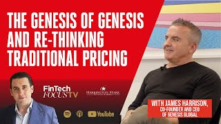 The Genesis of Genesis and Rethinking Traditional Pricing  James Harrison CoFounder and CRO [upl. by Lajet]