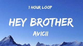 Avicii  Hey brother  Lyrics  1 Hour Loop [upl. by Adalia164]