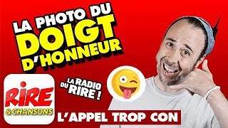 La photo du doigt dhonneur  Lappel trop con de Rire amp Chansons [upl. by Ojillek]