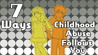 7 Ways Childhood Abuse Follows You [upl. by Yauqram767]