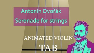 Serenade for Strings in E Major Antonín Dvořák  Animated Violin Tabs [upl. by Tuchman763]