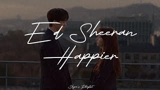 Ed Sheeran  Happier Lyrics [upl. by Iain95]