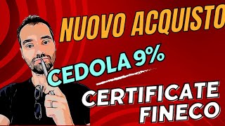 NUOVO ACQUISTO ⚠️ Certificate su FINECO  Cedola 9 [upl. by Swanhildas]