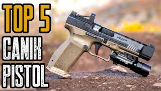 TOP 5 BEST CANIK 9mm PISTOLS 2022 [upl. by Hairam786]