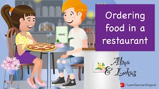 im Restaurant bestellen  in a restaurant  Dialoge im Alltag  Alma amp Lukas  Learn German  A2B1 [upl. by Audun]