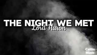 The Night We Met  Lord Huron Lyrics LordHuron [upl. by Helaine]