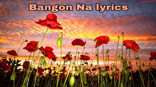 Bangon Na lyrics Acapella version Bisaya Birthday Serenade Song buhayayganyan [upl. by Felic698]