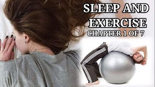 Sleep and Exercise Chapter 1 [upl. by Wandy]