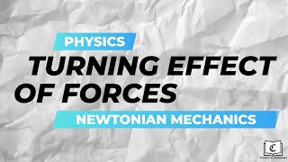 Turning Effect of Forces Crash Course  Newtonian Mechanics  Physics  GCE OLevel [upl. by Ttelracs]