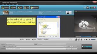 Hướng dẫn chuyển đổi định dạng video bằng Aiseesoft Total Video Converter [upl. by Meehyr]