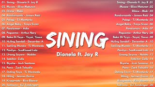 Sining  Dionela ft Jay R 💗 Best OPM Tagalog Love Songs With Lyrics 💗 New OPM Songs 2024 [upl. by Walt]