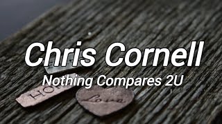 Chris Cornell  Nothing Compares 2U Subtitulado EspañolInglés [upl. by Niuqram]