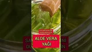 SAÇ DÖKÜLMESİNE KARŞI ALOE VERA YAĞI TARİFİ Shorts [upl. by Poore]