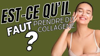 Est ce quil faut prendre du collagène  sous quel forme  a quoi sert le collagène pour la peau [upl. by Obeded]