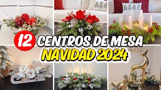 TOP 12 CENTROS DE MESA NAVIDEÑOS 2024  ARREGLOS NAVIDAD CHRISTMAS CENTER [upl. by Ecirahs709]