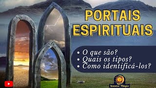 Portais Espirituais Abertos ou Portal Interdimensional [upl. by Mientao483]