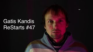 ReStarts 47  Gatis Kandis [upl. by Yesrod]