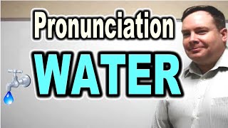 How to Pronounce WATER  ForB English Lesson [upl. by Layton]