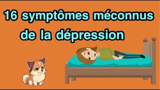 16 symptômes méconnus de la dépression [upl. by Zsamot51]