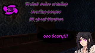 Vrchat Voice Trolling Scaring People IN GHOST HUNTERS [upl. by Nauaj]