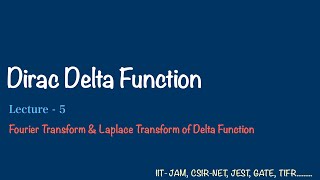 Fourier and Laplace Transform of Dirac Delta Function  Lec  5 [upl. by Oinesra]