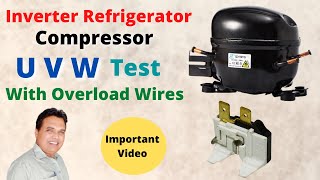 Inverter Refrigerator Dc Compressor UVW Test With OverLoad Wires  Fridge Inverter Compressor Check [upl. by Atenek]