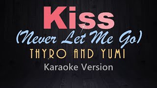 KISS Never Let Me Go  Thyro and Yumi KARAOKE VERSION [upl. by Hsilgne982]