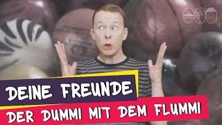 Deine Freunde  Der Dummi mit dem Flummi offizielles Musikvideo [upl. by Bolt]