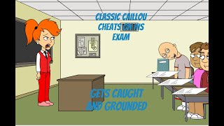 Classic Caillou Cheats On His Math ExamFails and Gets Grounded [upl. by Sacttler111]