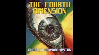 The Fourth Dimension by Charles Howard Hinton  Audiobook [upl. by Onitnas]