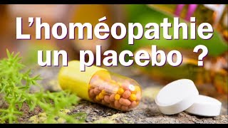 Lhoméopathie estelle un placebo [upl. by Swithin]