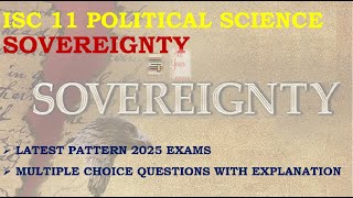 ISC 11 Political Science  Topic Sovereignty MCQs with Explanations  Latest Exam Pattern 2025 [upl. by Rosabel]