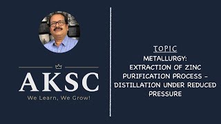 40 Metallurgy  Extraction of Zinc  Purification of Zinc  Distillation under reduced pressure [upl. by Kingsley]